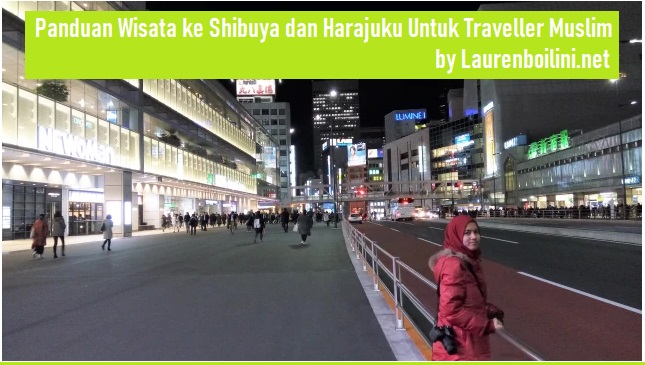Panduan Wisata ke Shibuya dan Harajuku Untuk Traveller Muslim